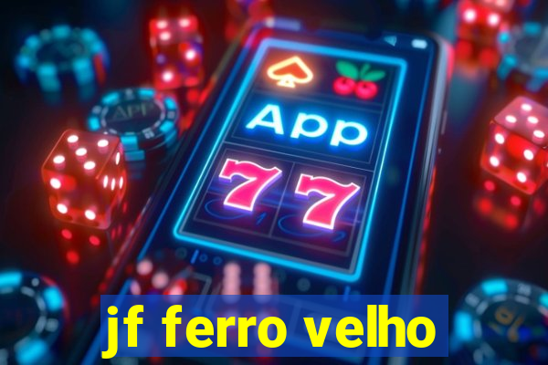 jf ferro velho